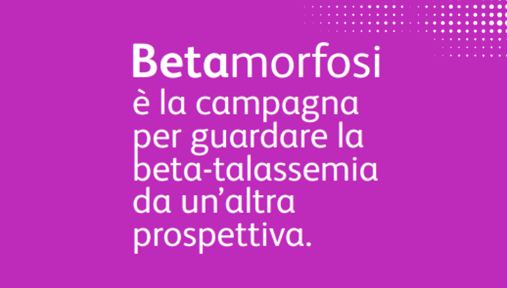 Betamorfosi - La beta-talassemia sta cambiando